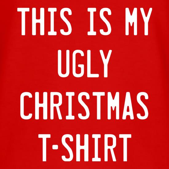This Is My Ugly Christmas T-Shirt t shirt