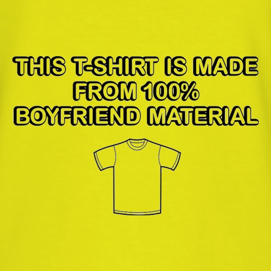 This T-Shirt Is Made From Boyfriend Material t shirt