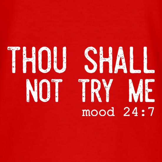 Thou Shall Not Try Me t shirt