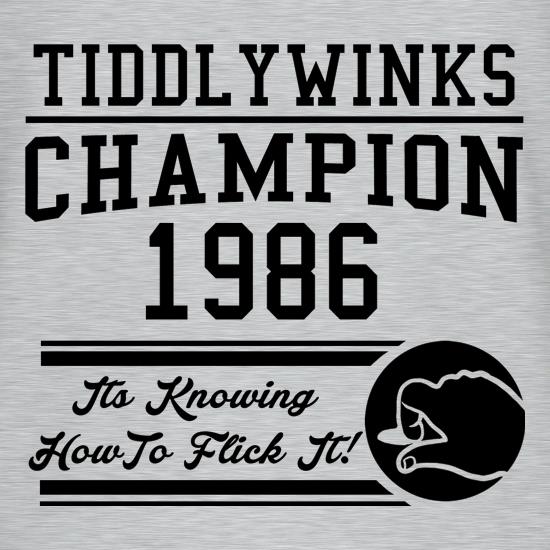 Tiddlywinks Champion 1986, It's Knowing How To Flick It t shirt