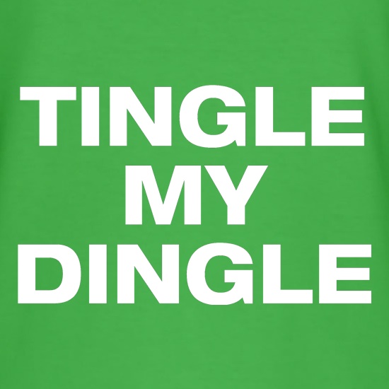 Tingle my Dingle t shirt