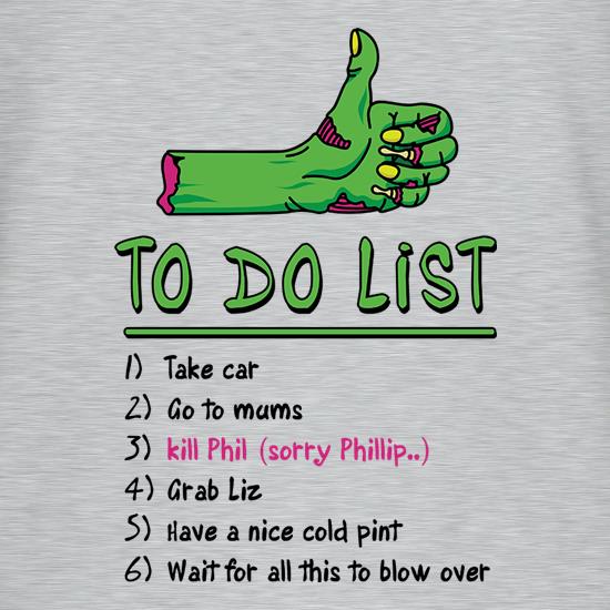 Zombie Apocalypse To Do List t shirt
