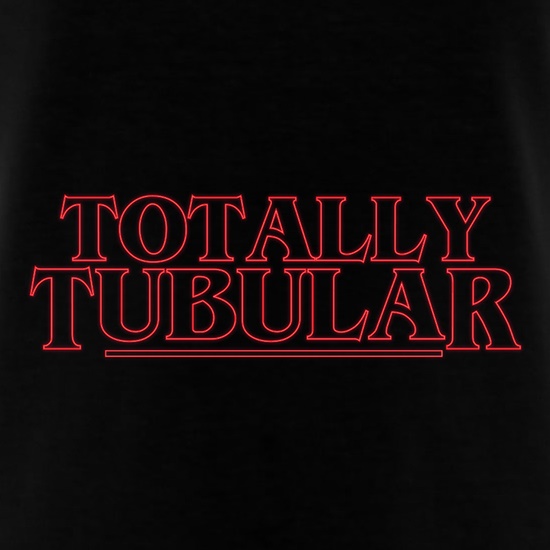 Totally Tubular t shirt