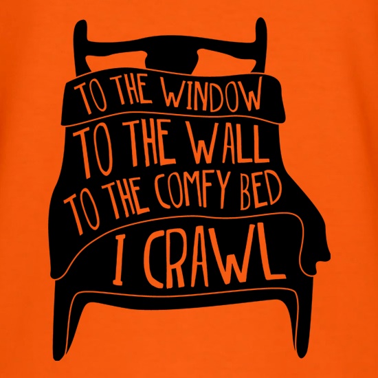 To The Window, To The Wall t shirt