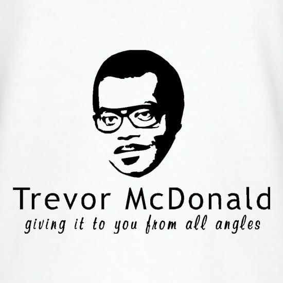 Trevor McDonald giving it to you from all angles. t shirt