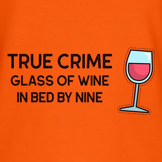 True Crime Glass of wine in bed by nine t shirt