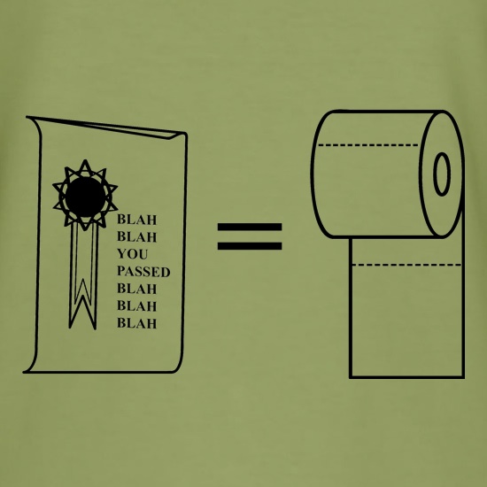 University certificate equals toilet paper t shirt