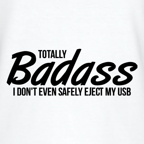 totally badass - I don't even  safely eject my USB t shirt