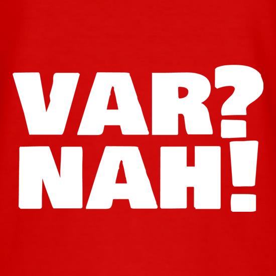 VAR? Nah! t shirt