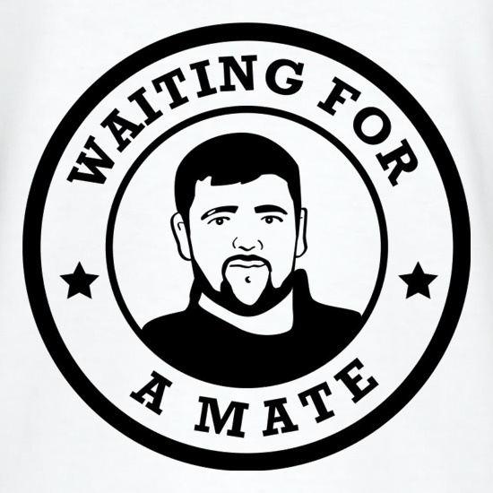 Waiting For A Mate t shirt