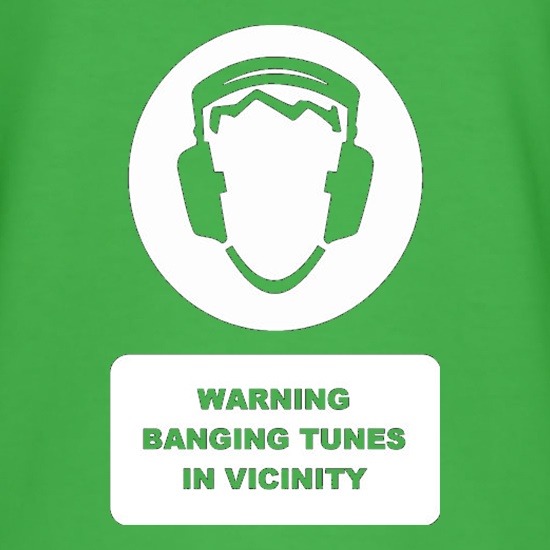 Warning Banging Tunes In Vicinity t shirt