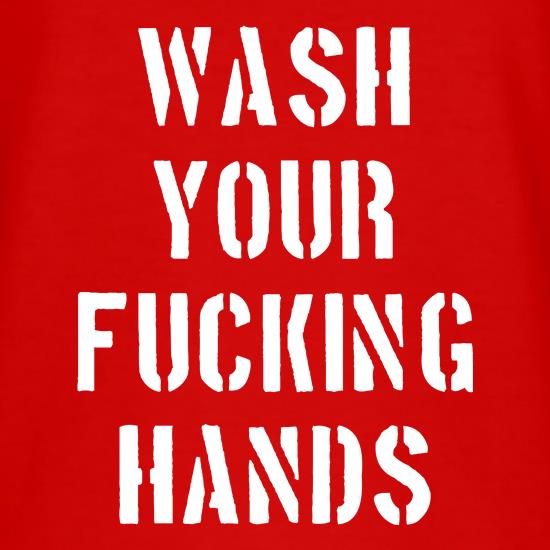 Wash Your Fucking Hands t shirt