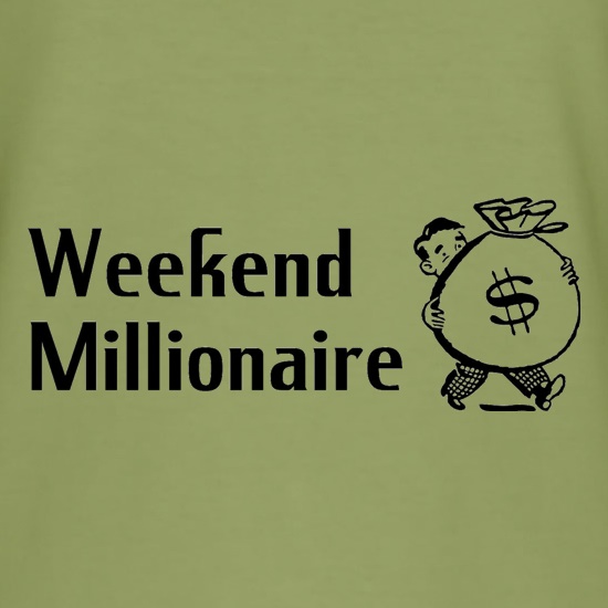 Weekend Millionaire t shirt