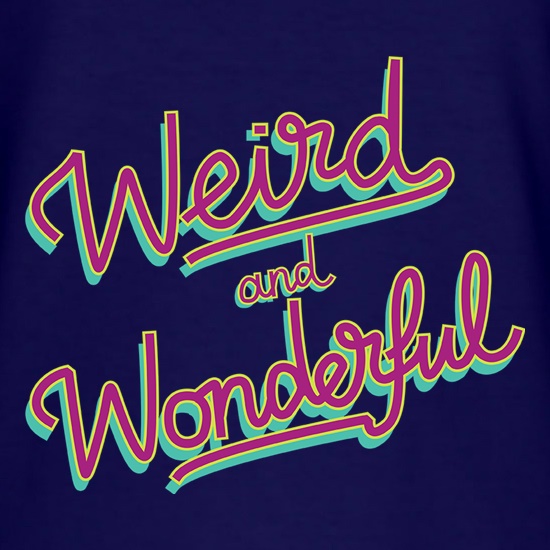 Weird And Wonderful t shirt