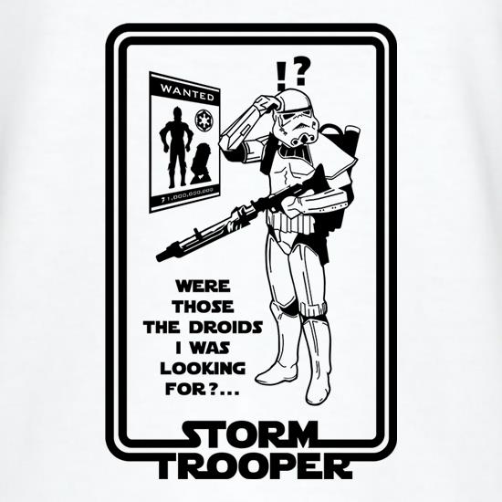 Were Those The Droids I Was Looking t shirt