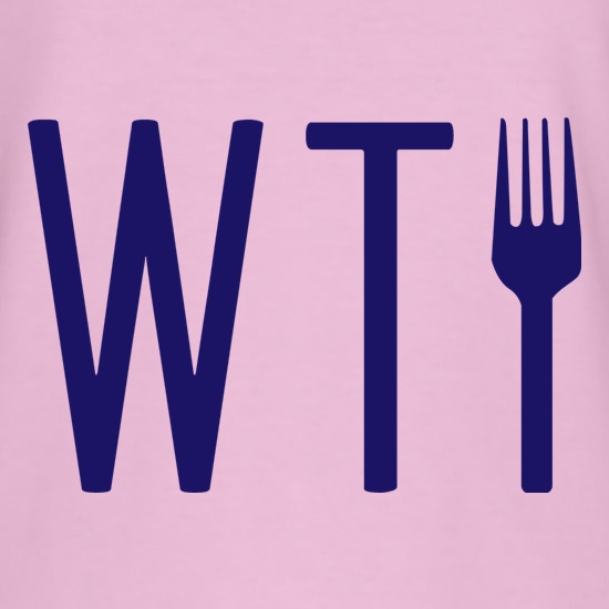 What The Fork t shirt