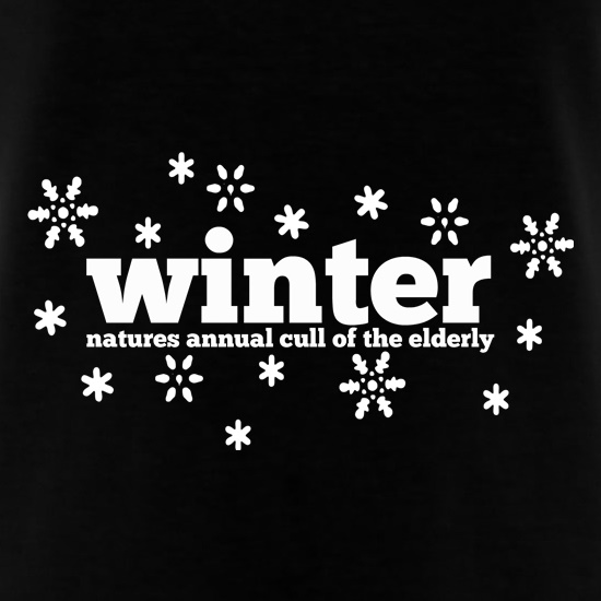 Winter Natures Annual Cull Of The Elderly t shirt