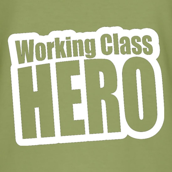 Working Class Hero t shirt