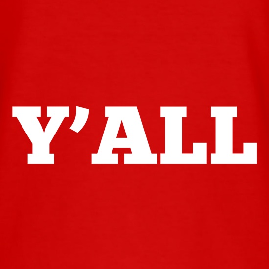 Y'all t shirt
