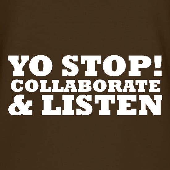 Yo Stop! Collaborate and listen t shirt