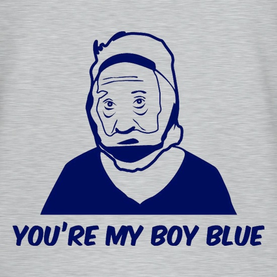 You're My Boy Blue t shirt