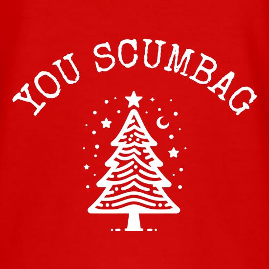 You Scumbag t shirt