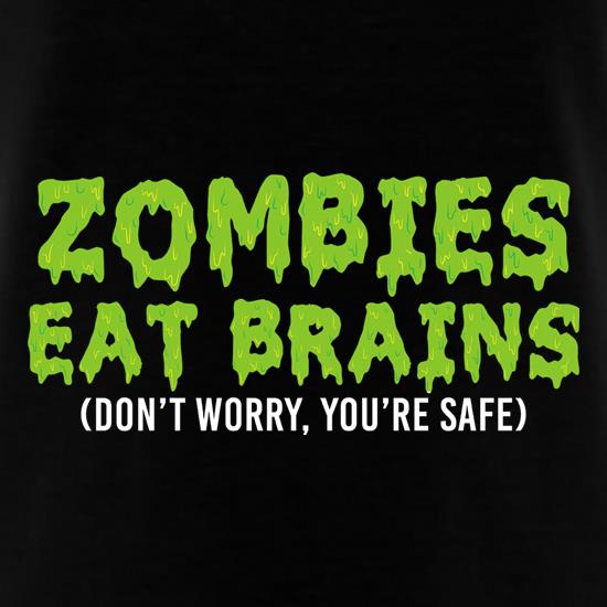 Zombies Eat Brains t shirt