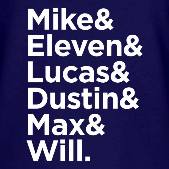 Mike & Eleven & Lucas & Dustin & Max & Will. t shirt