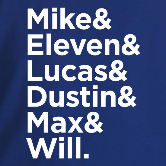 Mike & Eleven & Lucas & Dustin & Max & Will. t shirt